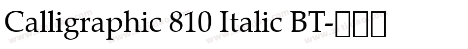 Calligraphic 810 Italic BT字体转换